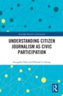 Image for Understanding citizen journalism as civic participation