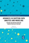 Image for Advances in shipping data analysis and modeling: tracking and mapping maritime flows in the age of big data