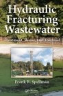 Image for Hydraulic Fracturing Wastewater: Treatment, Reuse, and Disposal