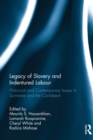 Image for Legacy of slavery and indentured labour: historical and contemporary issues in Suriname and the Caribbean