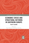 Image for Economic crisis and structural reforms in southern Europe: policy lessons