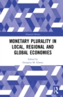 Image for Monetary plurality in local, regional and global economies
