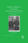 Image for Italian Children&#39;s Literature and National Identity: Childhood, Melancholy, Modernity : 123