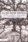 Image for Salted paper printing: a step-by-step manual highlighting contemporary artists