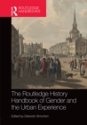 Image for The Routledge History Handbook of Gender and the Urban Experience