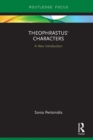 Image for Theophrastus&#39; characters: a new introduction