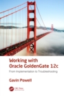 Image for Working with Oracle GoldenGate 12c: from implementation to troubleshooting