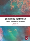 Image for Deterring terrorism: a model for strategic deterrence