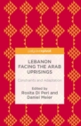 Image for Lebanon facing the Arab uprisings: constraints and adaptation