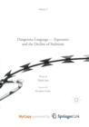 Image for Dangerous Language - Esperanto and the Decline of Stalinism
