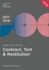 Image for Core Statutes on Contract, Tort &amp; Restitution 2017-18