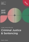 Image for Core Statutes on Criminal Justice &amp; Sentencing 2017-18