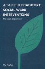 Image for A Guide to Statutory Social Work Interventions