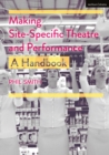 Image for Making site-specific theatre and performance  : a handbook