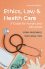 Image for Ethics, law and health care  : a guide for nurses and midwives