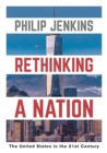 Image for Rethinking a nation  : the United States in the 21st century