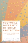 Image for Cultural diversity in child protection  : cultural competence in practice