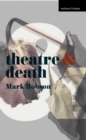 Image for Theatre and Death