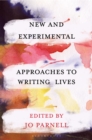 Image for New and Experimental Approaches to Writing Lives