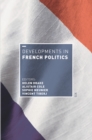 Image for Developments in French Politics 6