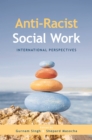 Image for Anti-racist social work  : international perspectives