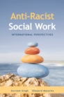 Image for Anti-Racist Social Work: International Perspectives