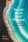 Image for Social work and the law  : a guide for ethical practice