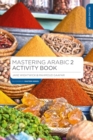 Image for Mastering Arabic 2 Activity Book
