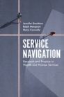 Image for Service navigation: research and practice in health and human services
