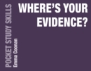Image for Where's your evidence?