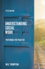 Image for Understanding Social Work: Preparing for Practice
