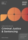 Image for Core statutes on criminal justice &amp; sentencing 2020-21