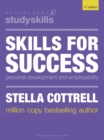 Skills for success  : personal development and employability - Cottrell, Stella (University of East London, London, UK)