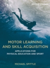 Image for Motor Learning and Skill Acquisition: Applications for Physical Education and Sport