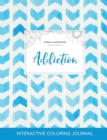 Image for Adult Coloring Journal : Addiction (Floral Illustrations, Watercolor Herringbone)