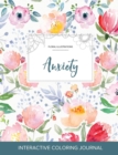 Image for Adult Coloring Journal : Anxiety (Floral Illustrations, Le Fleur)