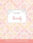 Image for Adult Coloring Journal : Anxiety (Floral Illustrations, Pastel Elegance)