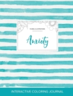 Image for Adult Coloring Journal : Anxiety (Floral Illustrations, Turquoise Stripes)