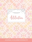 Image for Journal de Coloration Adulte : Addiction (Illustrations de Papillons, Elegance Pastel)