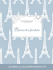 Image for Journal de Coloration Adulte : Pleine Conscience (Illustrations Florales, Tour Eiffel)