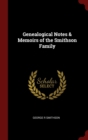 Image for GENEALOGICAL NOTES &amp; MEMOIRS OF THE SMIT