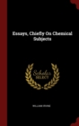 Image for ESSAYS, CHIEFLY ON CHEMICAL SUBJECTS