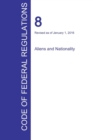 Image for CFR 8, Aliens and Nationality, January 01, 2016 (Volume 1 of 1)