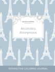 Image for Adult Coloring Journal : Alcoholics Anonymous (Sea Life Illustrations, Eiffel Tower)
