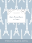 Image for Adult Coloring Journal : Gam-Anon/Gam-A-Teen (Floral Illustrations, Eiffel Tower)