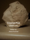 Image for Crowned Past ( second part)