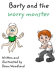Image for Barty and the Worry Monster