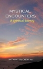 Image for Mystical Encounters : A Spiritual Journey