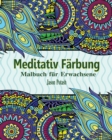 Image for Meditativ Farbung Malbuch fur Erwachsene