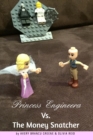 Image for Princess Engineera vs The Money Snatcher